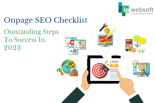 On-page SEO Checklist – Outstanding  Steps to Success In 2023