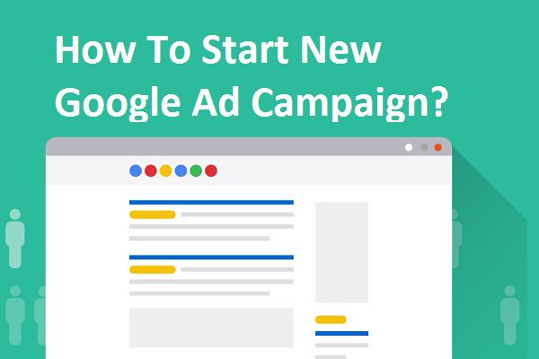 How To Start New Google Ad Campaign
